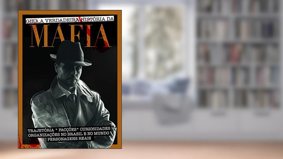 Guia a verdadeira história da máfia: Trajetórias - Facções - Curiosidades - Organizações no Brasil e no mundo - Personagens reais, do autor On Line Editora