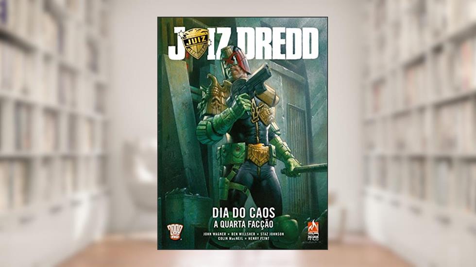 Juiz Dredd - Dia do caos - volume 1: A quarta facção, do autor John Wagner