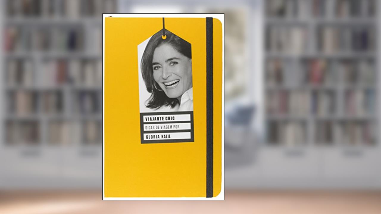 Viajante Chic, do autor Glória Kalil