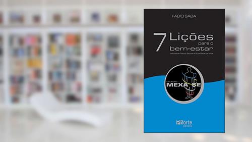 Capa de 7 Lições Para o Bem Estar, do autor Fábio Kalil Fares Saba