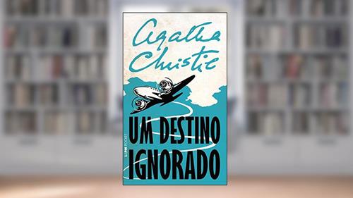 Capa de Um destino ignorado, do autor Agatha Christie