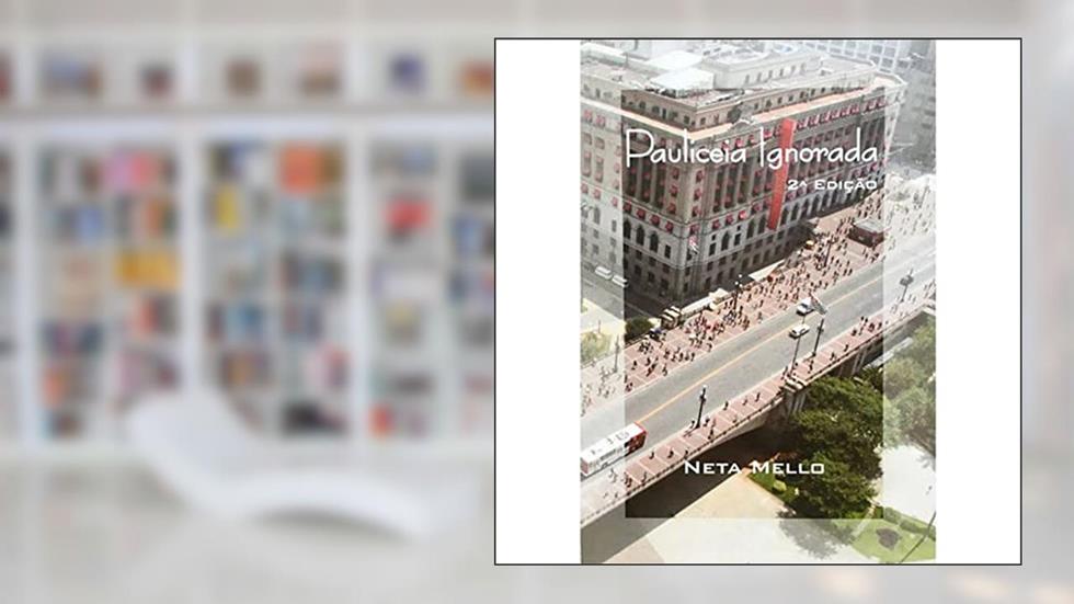 Paulicéia Ignorada., do autor Maria Antonieta Pereira De Almeida Figueiredo Mello