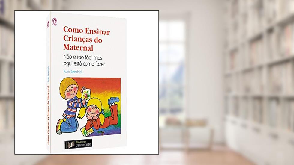 Como ensinar crianças do maternal, do autor Ruth Beechick
