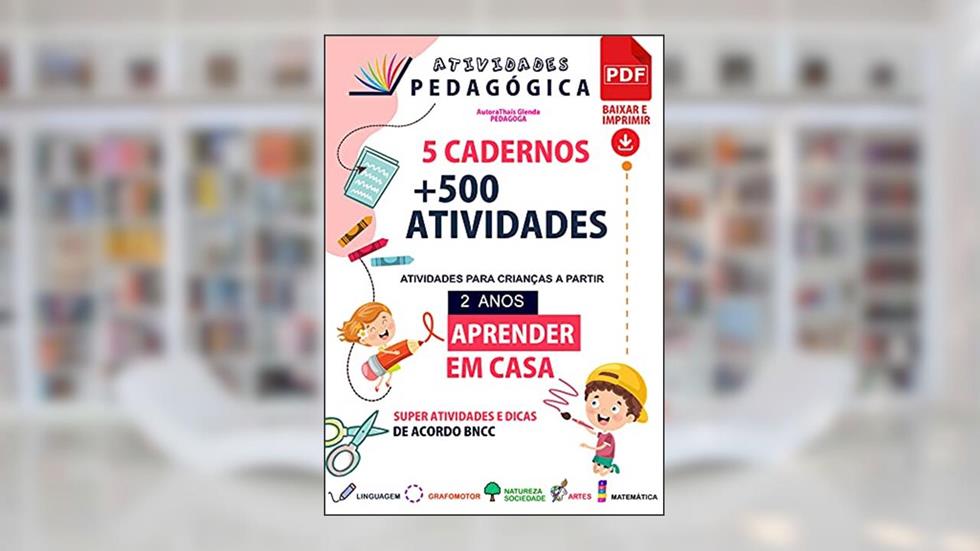 Atividades Infantil 2 para Imprimir (2 a 5 anos): Atividades Pedagógica em PDF (Atividades da Educação Infantil Livro 1), do autor Thaís Glenda