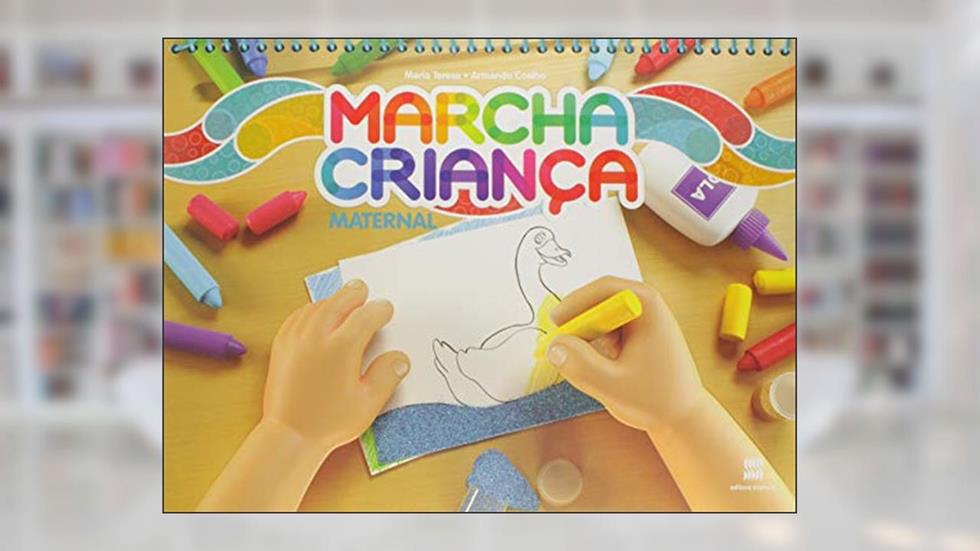 Marcha Criança. Maternal, do autor Maria Teresa; Maria Elisabete; Armando Coelho