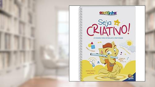 Capa de Seja Criativo! (Escolinha Todolivro), do autor Virgínia Heine  Evelyn & Finzetto