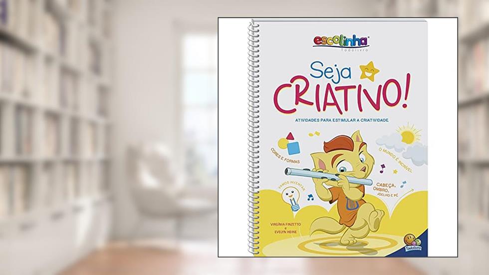 Seja Criativo! (Escolinha Todolivro), do autor Virgínia Heine  Evelyn & Finzetto