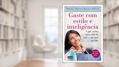 Gaste com Estilo e Inteligência, do autor Kevin Gibbons