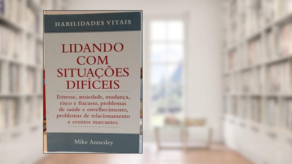 Lidando com Situações Difícies, do autor Mike Annesley; Pé Da Letra