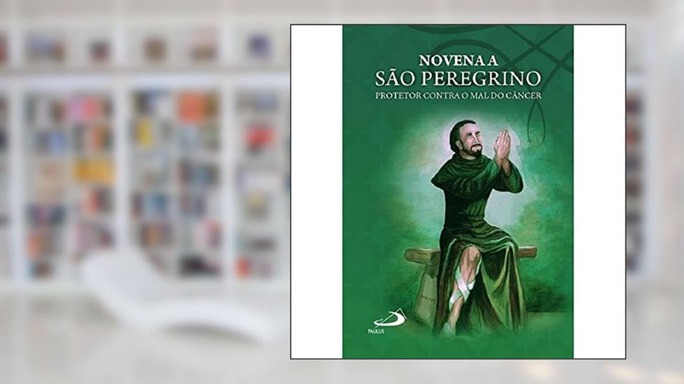 Novena a São Peregrino, do autor Pe. Antônio Lúcio