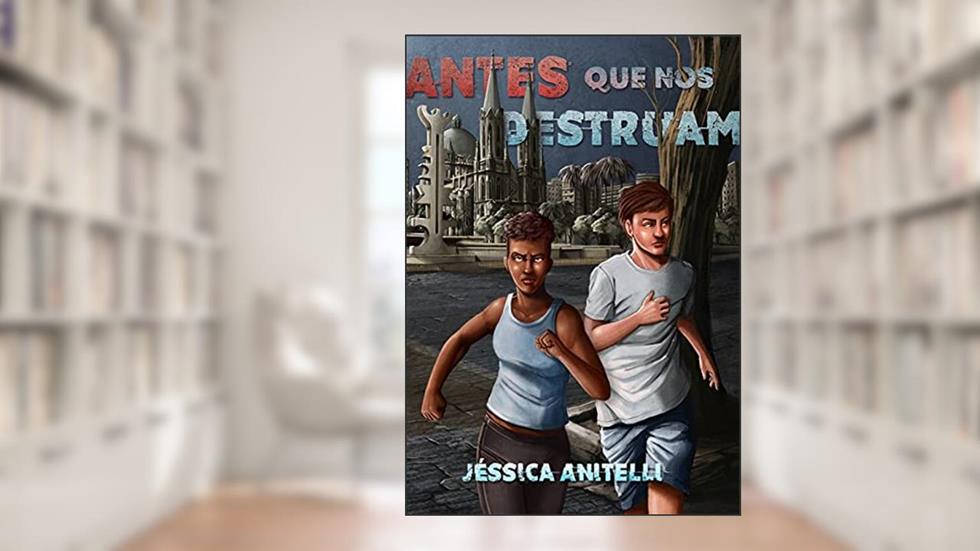 Antes que nos destruam, do autor Jéssica Anitelli