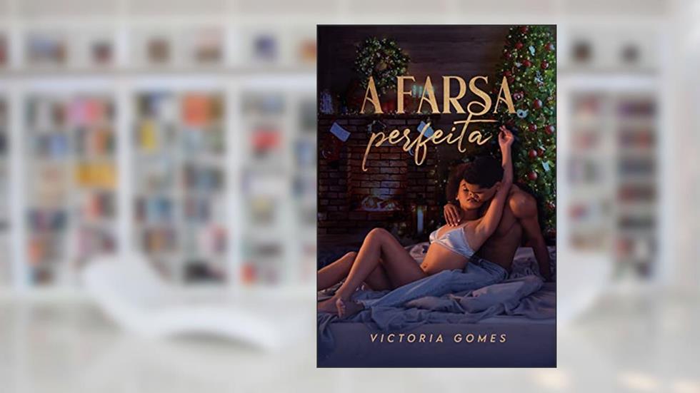 A farsa perfeita, do autor Victoria Gomes