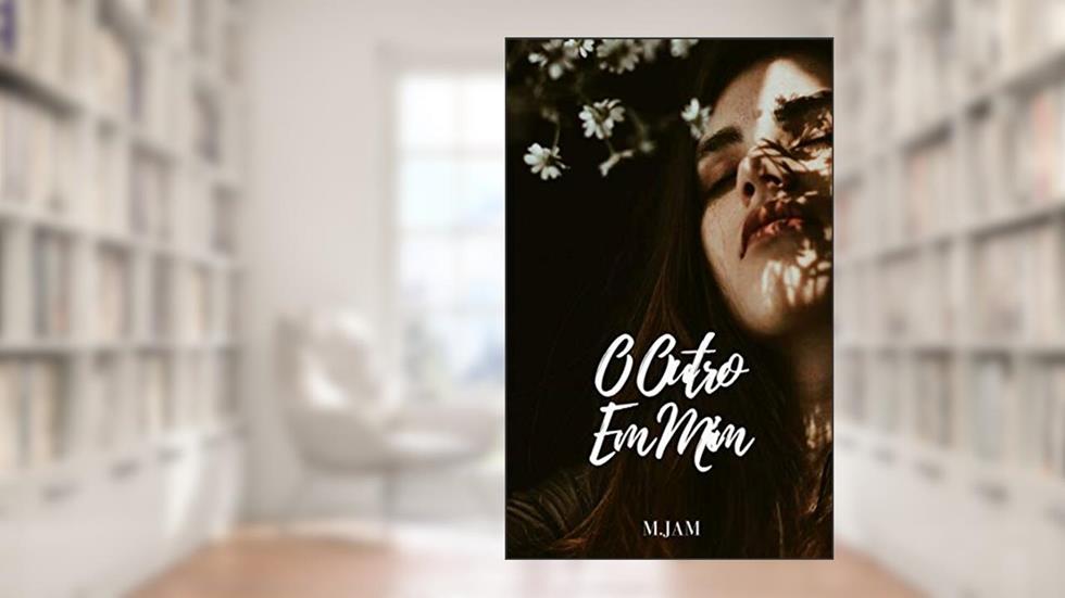 O Outro Em Mim, do autor M JAM