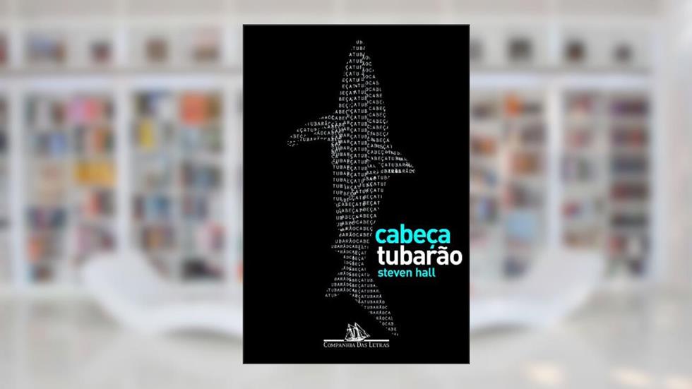 Cabeça Tubarão, do autor Steven Hall