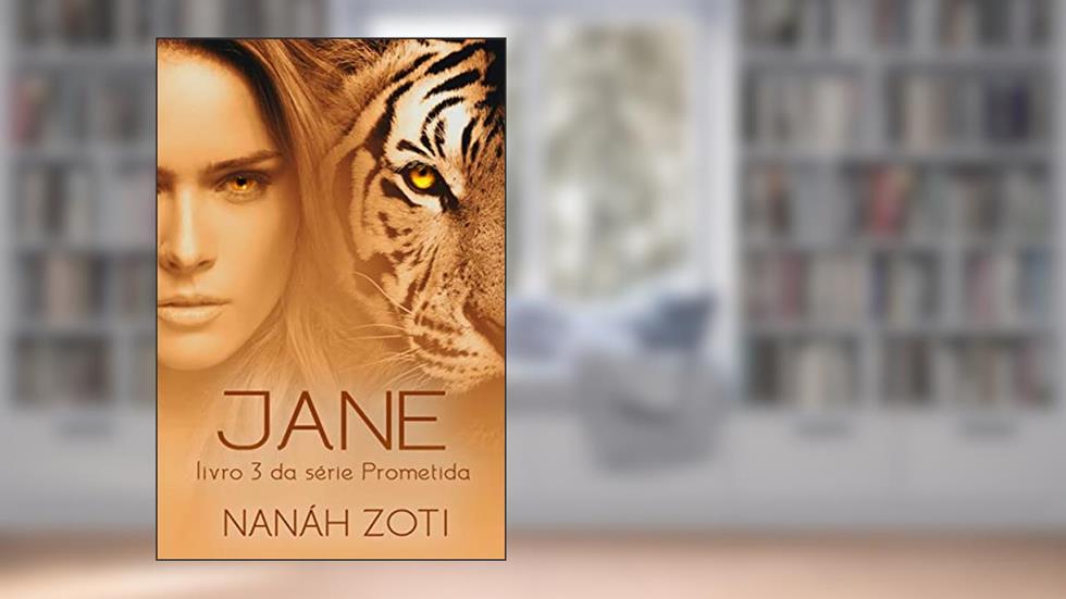 Jane (Série Prometida Livro 3), do autor Nanáh Zoti