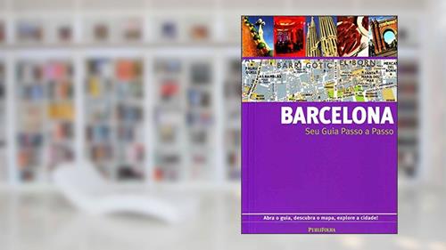 Capa de Barcelona - Seu Guia Passo a Passo, do autor Publifolha