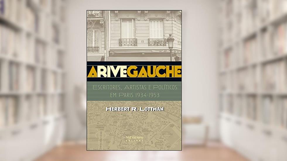 A Rive Gauche, do autor Herbert R. Lottman