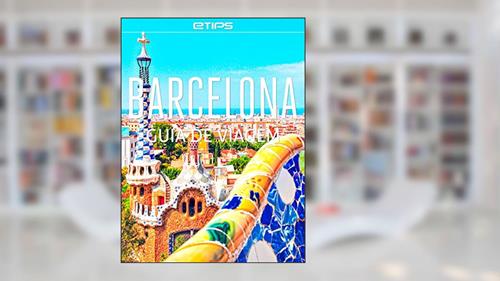 Capa de Barcelona Guia de Viagem, do autor eTips LTD