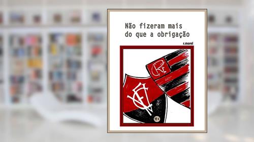 Capa de Não fizeram mais do que a obrigação (Coleção 
