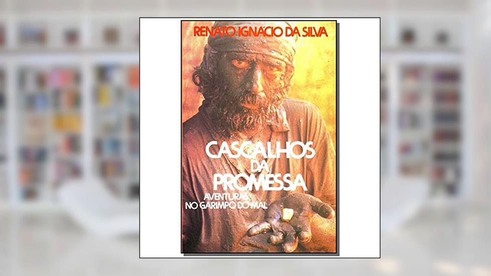 Cascalhos Da Promessa, do autor Renato Ignácio Silva