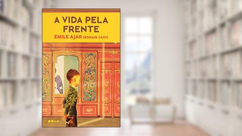 Capa de A vida pela frente, do autor Romain Gary; Émile Ajar