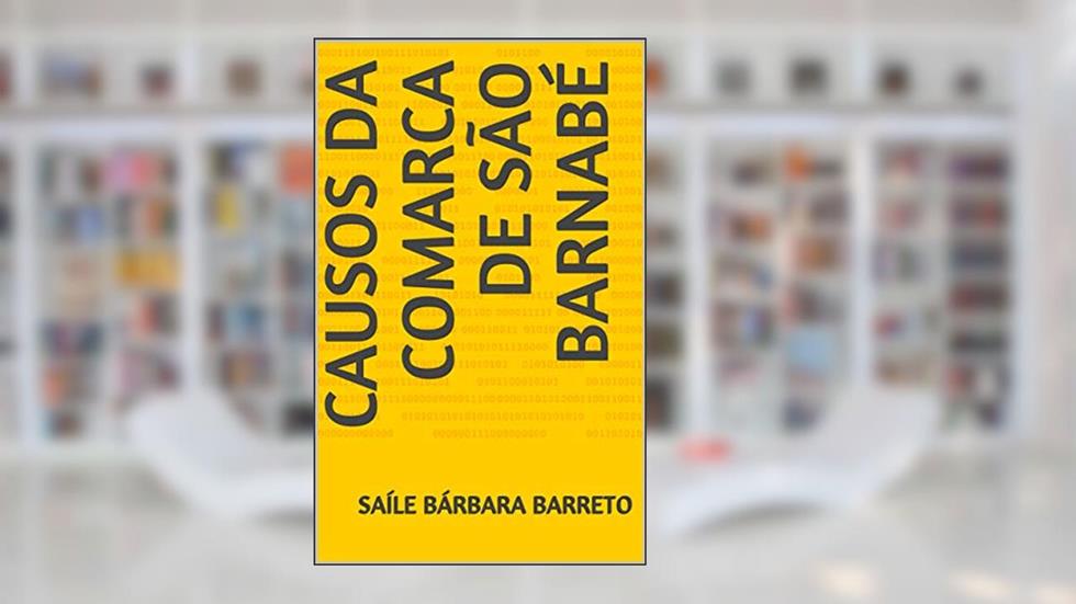 Causos da Comarca de São Barnabé, do autor Saíle Bárbara Barreto