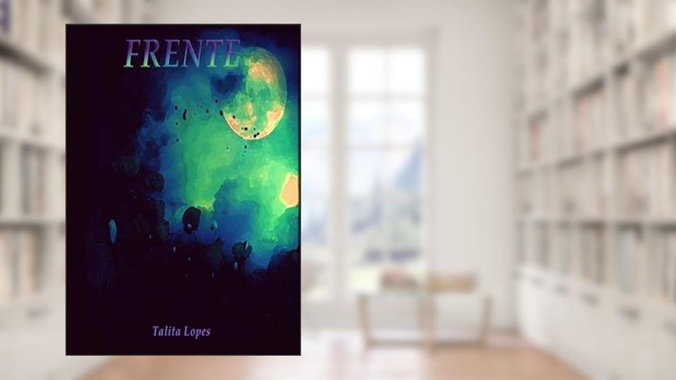 Frente, do autor Talita Lopes