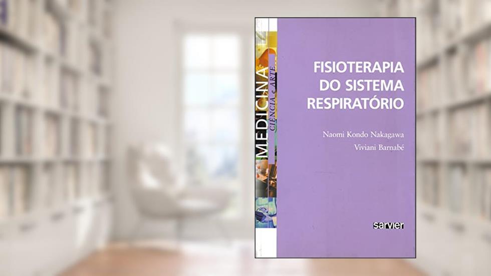 Fisioterapia do sistema respiratório, do autor Naomi Nakagawa; Viviane Barnabé