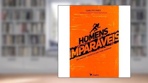 Capa de Homens Imparáveis, do autor Carlito Paes