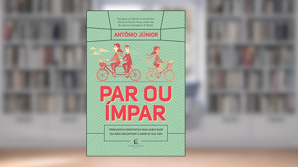 Par ou ímpar: Perguntas e respostas para quem quer (ou não) encontrar o amor da sua vida, do autor Antônio Júnior