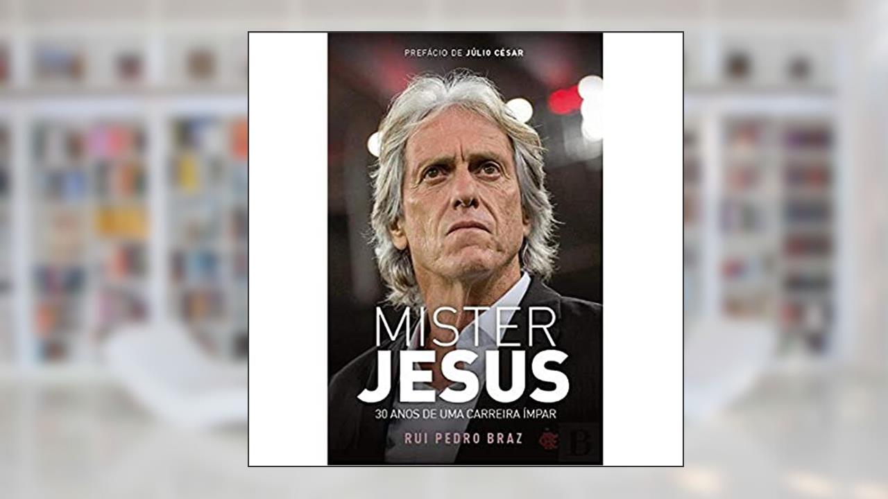 Mister Jesus. 30 Anos de Uma Carreira Ímpar, do autor Rui Pedro Braz