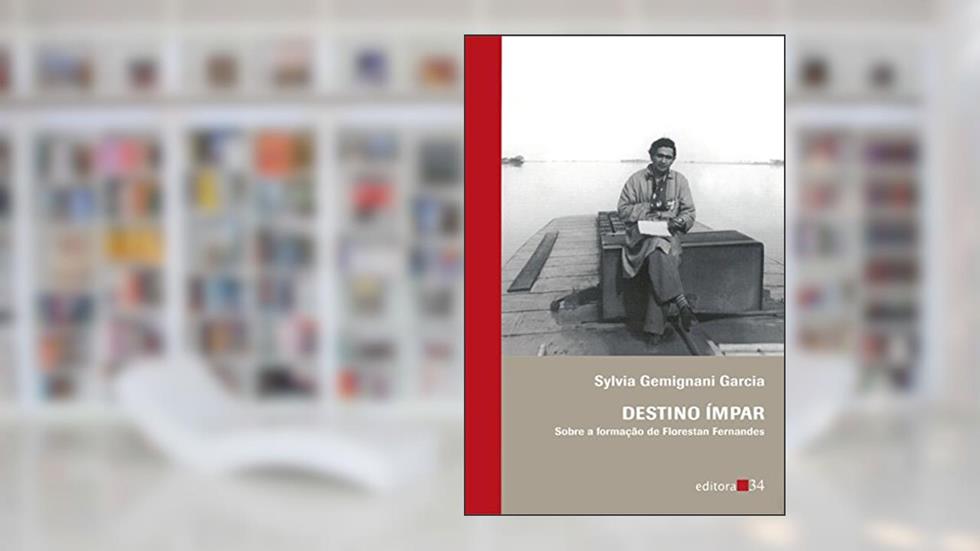 Destino ímpar: Sobre a Formação de Florestan Fernandes, do autor Sylvia Gemignani Garcia