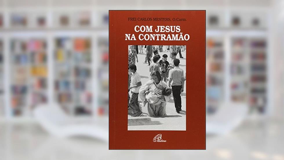 Com Jesus na contramão, do autor Carlos Mesters