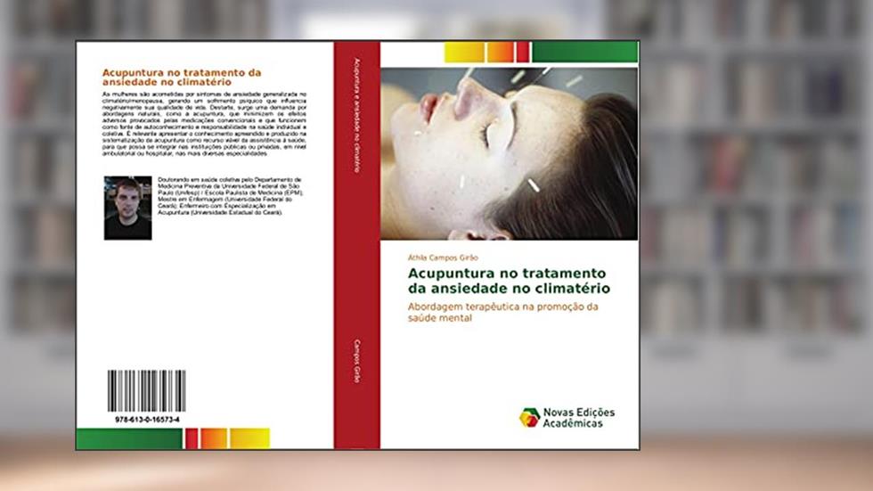 Acupuntura no tratamento da ansiedade no climatério: Abordagem terapêutica na promoção da saúde mental, do autor Áthila Campos Girão