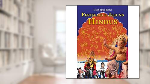 Capa de Festivais e Jejuns Hindus, do autor Suresh Narain Mathur