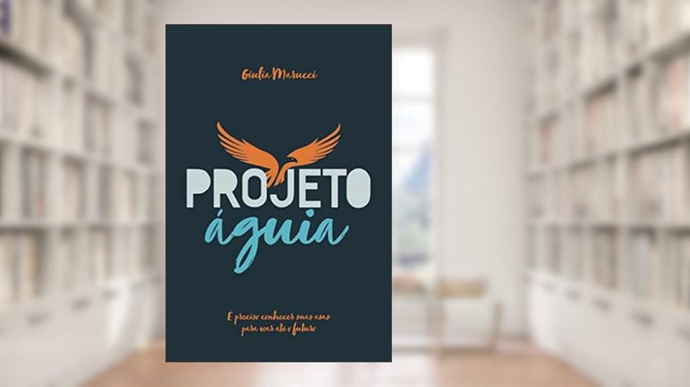Projeto Águia, do autor Giulia Marucci