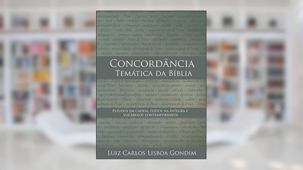 Concordância Temática da Bíblia, do autor Luiz Carlos Lisboa Gondim