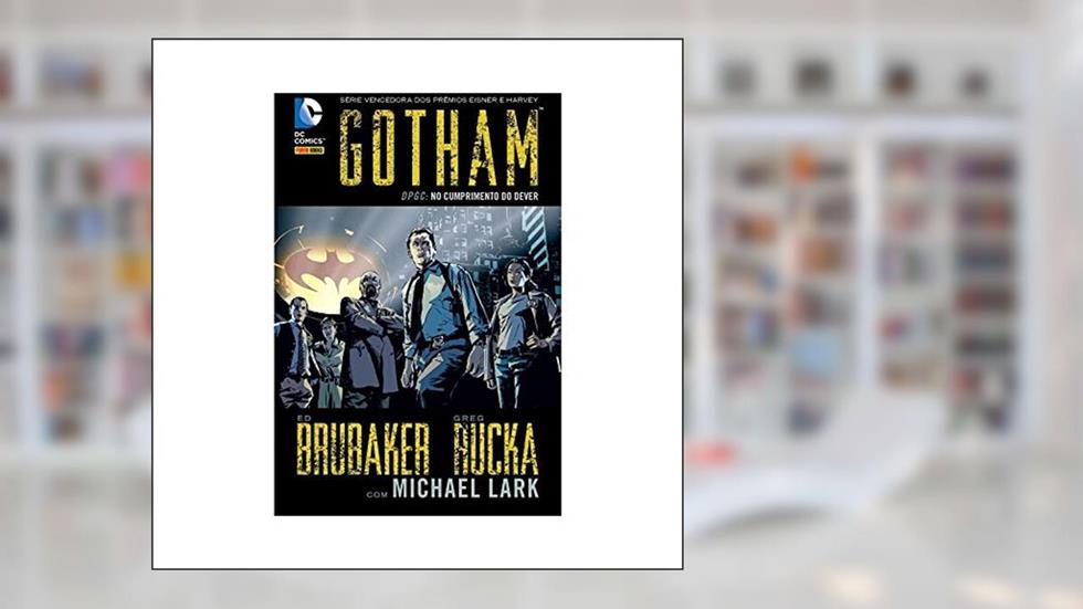 Gotham: Dpgc: no Cumprimento do Dever, do autor Ed Brubaker