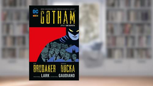 Capa de Gotham DPGC - Sob Suspeita - Volume 3, do autor Ed Brubaker