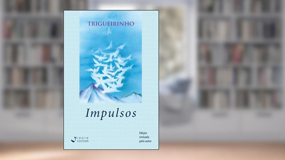 Impulsos, do autor José Trigueirinho