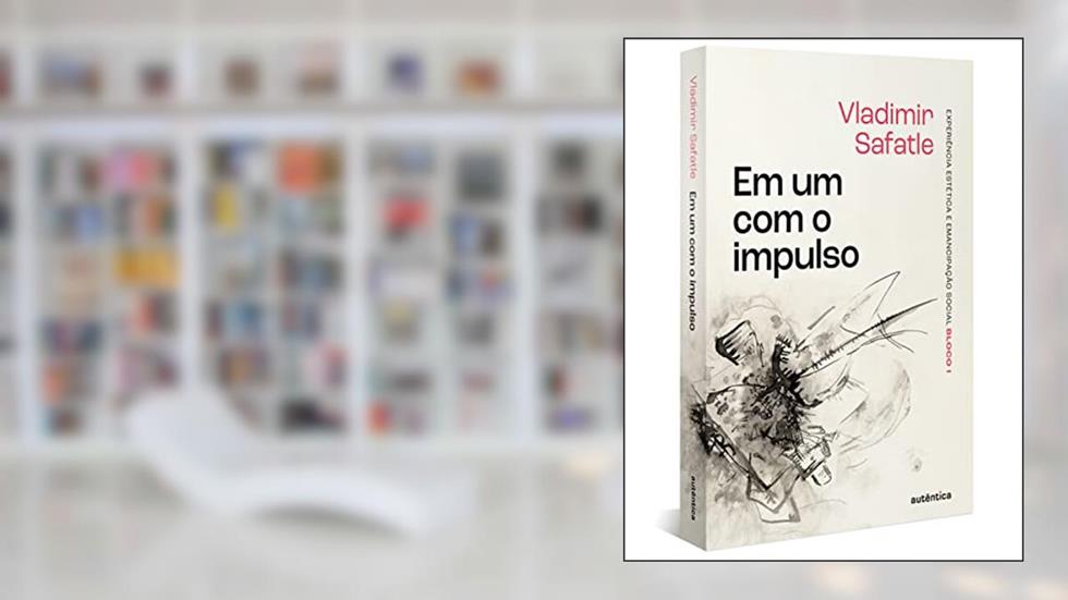 Em um com o impulso, do autor Vladimir Safatle
