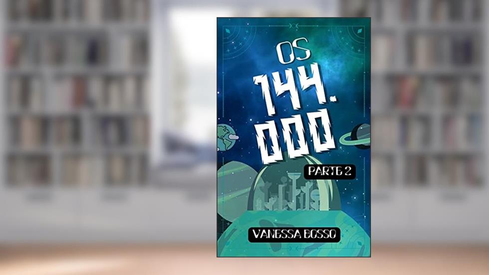 OS 144.000 - parte 2, do autor VANESSA BOSSO