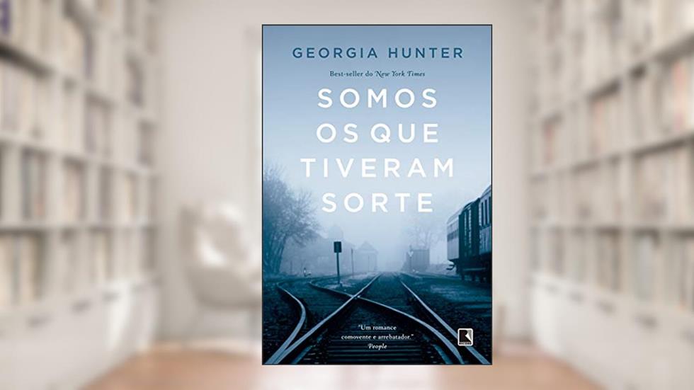 Somos os que tiveram sorte, do autor Georgia Hunter