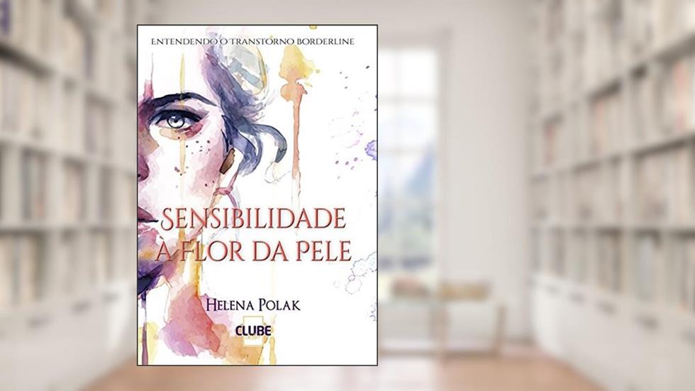 Sensibilidade à Flor da Pele, do autor Helena Polak