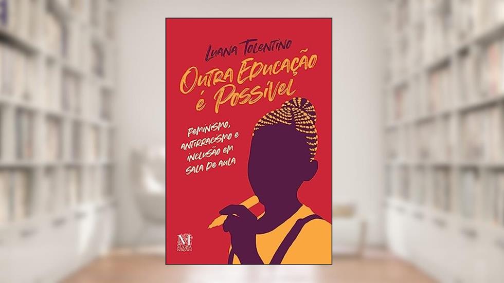 Outra Educação É Possível., do autor Luana Tolentino