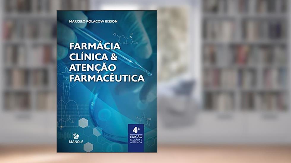 Farmácia clínica e atenção farmacêutica, do autor Marcelo Polacow Bisson
