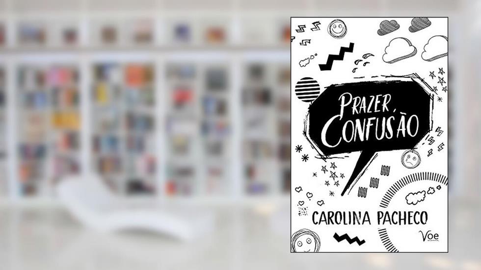 Prazer, Confusão, do autor Carolina Pacheco