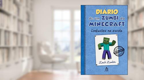 Capa de Diário de um zumbi do Minecraft 5: Confusões Na Escola, do autor Zack Zombie