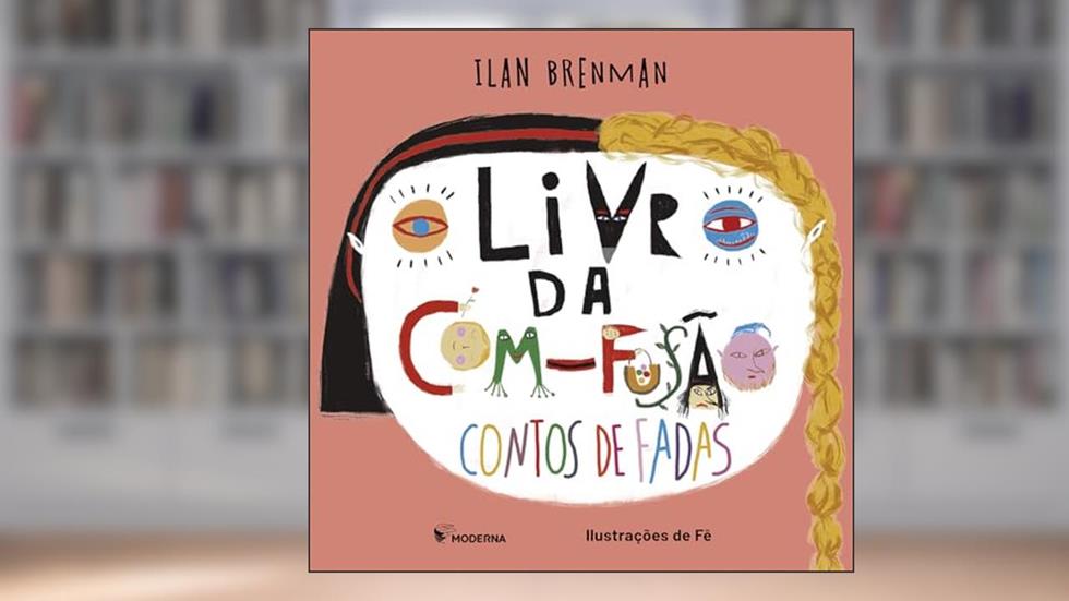 O livro da com-fusão - Contos de fadas, do autor Ilan Brenman