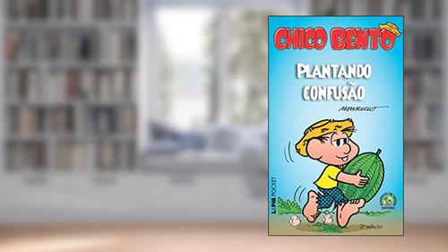 Capa de Chico Bento - Plantando Confusão - Coleção L&PM Pocket, do autor Mauricio de Sousa Produções